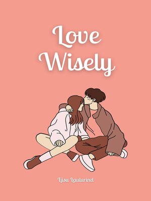 cover image of Love Wisely